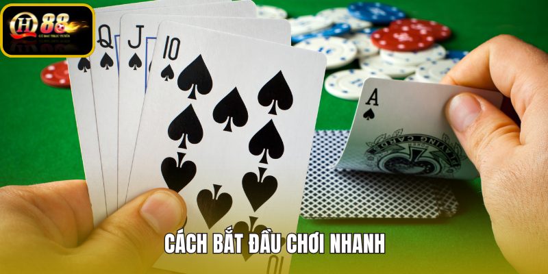 cach-bat-dau-choi-nhanh