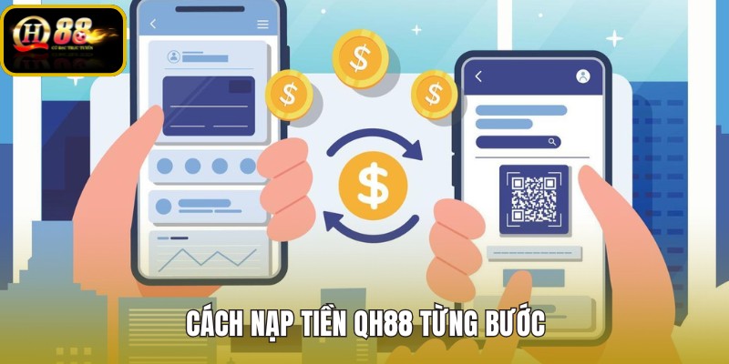 cach-nap-tien-qh88-tung-buoc