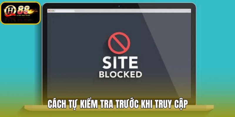 cach-tu-kiem-tra-truoc-khi-truy-cap cach-tu-kiem-tra-truoc-khi-truy-cap