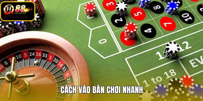 cach-vao-ban-choi-nhanh