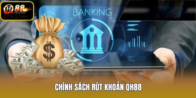 chinh-sach-rut-khoan-qh88 chinh-sach-rut-khoan-qh88