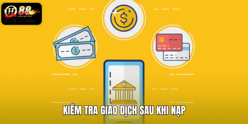 kiem-tra-giao-dich-sau-khi-nap
