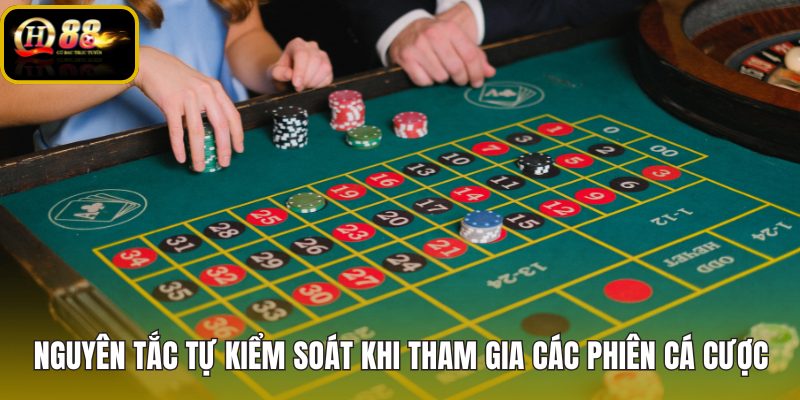 nguyen-tac-tu-kiem-soat-khi-tham-gia-cac-phien-ca-cuoc nguyen-tac-tu-kiem-soat-khi-tham-gia-cac-phien-ca-cuoc