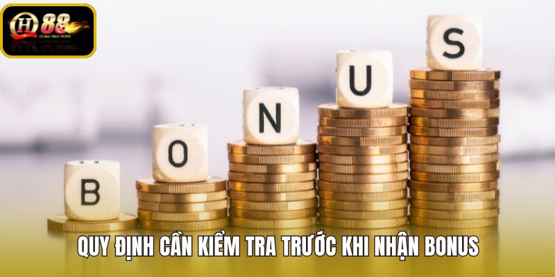 quy-dinh-can-kiem-tra-truoc-khi-nhan-bonus quy-dinh-can-kiem-tra-truoc-khi-nhan-bonus